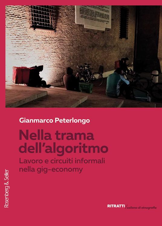 Book review “Nella trama dell’algoritmo. Lavoro e circuiti informali nella gig-economy” di Gianmarco Peterlongo